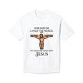 For God So Loved the World T-Shirt — John 3:16 Christian Faith Graphic Tee