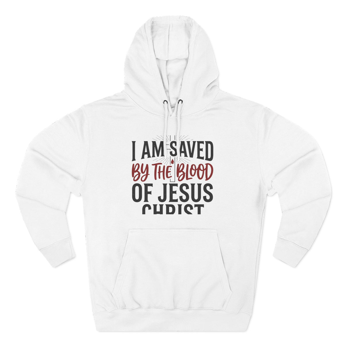 "I Am Saved by the Blood of Jesus Christ" Hoodie — Christian Faith Graphic Pullover