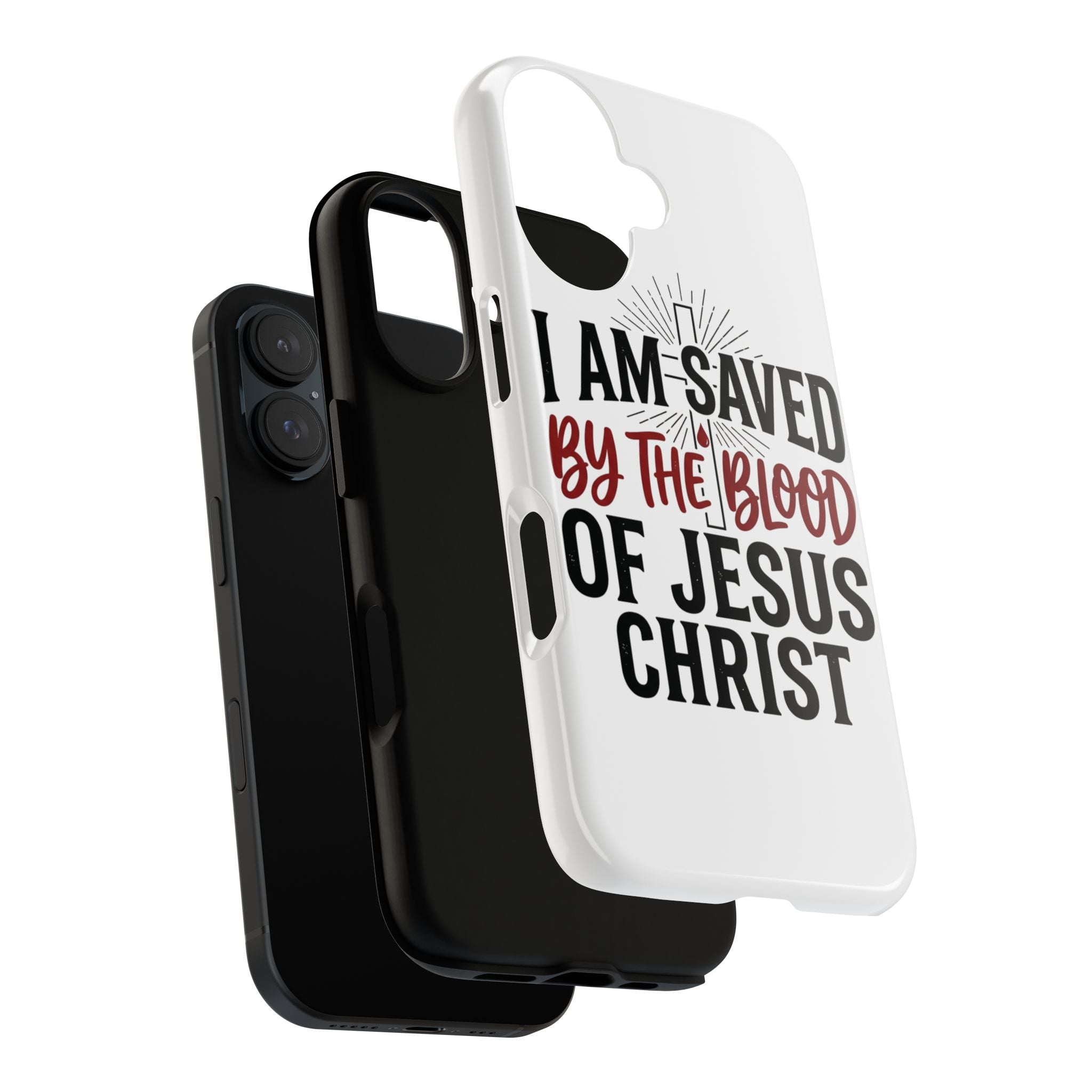 Christian Phone Case — "I Am Saved by the Blood of Jesus Christ" Spiritual Faith Cover