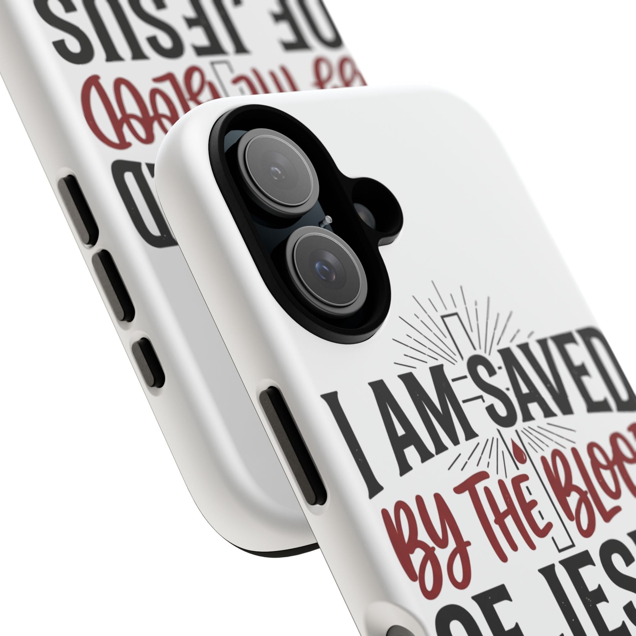 Christian Phone Case — "I Am Saved by the Blood of Jesus Christ" Spiritual Faith Cover