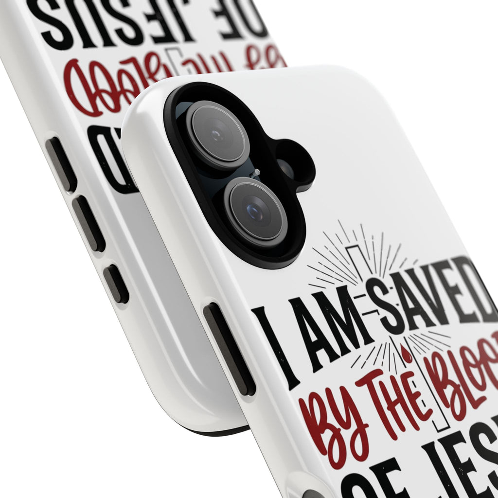 Christian Phone Case — "I Am Saved by the Blood of Jesus Christ" Spiritual Faith Cover